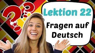 GERMAN LESSON 22 - Asking QUESTIONS in German 