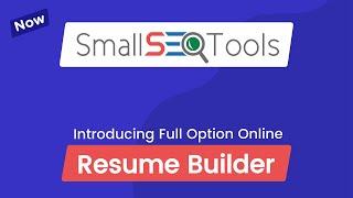 How to create Resume | Super templates, Easy, Quick, 100% free Resume builder | SmallSEOTools.com