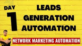 Day 1- Leads Generation Automation, DAD Formula | Network Marketing Automation (English)