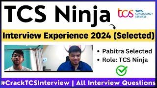 TCS Ninja Interview Experience 2024 | Pabitra Selected | TCS Latest Interview Experience 2024