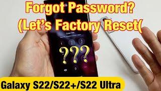 Galaxy S22/S22+/S22 Ultra: Forgot Password or Pin? Let's Factory Reset!