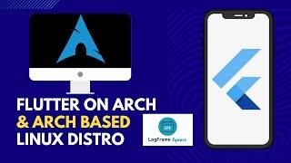 Flutter development setup on Arch and Arch based Linux Distro