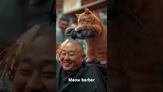 meow barber #shorts #shortvideo