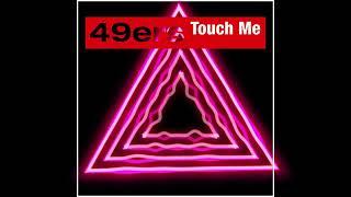 49ers - Touch Me (ZYX Edit Remastered 2025)