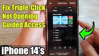 iPhone 14's/14 Pro Max: How to Fix Triple-Click Not Opening Guided Access