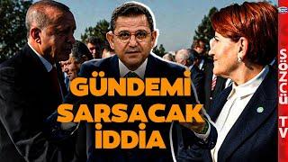 'Akşener Erdoğan Dirsek Temasındaydı' Aytun Çıray'dan Bomba İddia! Fatih Portakal Yorumladı