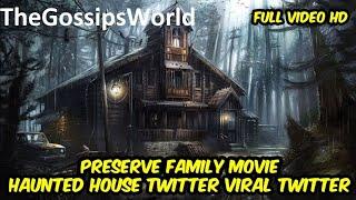 PRESERVE FAMILY HORROR MOVIE