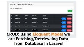 CRUD: Eloquent Model: Fetch/Retrieve Data using Eloquent Model in Laravel Part 1