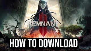 How To Download And Install Remnant 2 On PC / Laptop