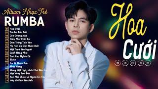 HOA CƯỚI RUMBA NHẠC TRẺ THỊNH HÀNH - SIÊU PHẨM ĐẠT LONG VINH COVER XUẤT SẮC NHẤT