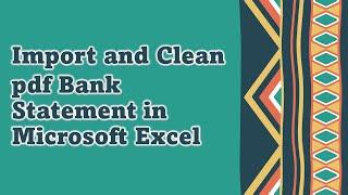 Import and Clean pdf Bank Statement in Excel