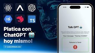 Construye una App Fullstack para hablar con ChatGPT React Native, NestJS, OpenAI y Google TTS API