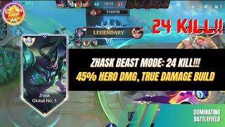 Zhask Beast Mode: 24 Kill!!! 45% Hero Dmg, True Damage Build #zhasktopglobal #zhaskgameplay #mlbb