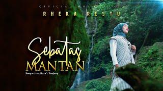 Rheka Restu - Sebatas Mantan (Official Music Video)