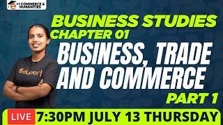 Plus One Business Studies Chapter 1 | Business, Trade & Commerce | Plus one  Commerce & Humanities