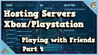 Dedicated Server Setup - Xbox/Playstation - Playing with Friends - Part 4