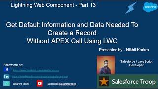 Get Default Information and Data Needed To Create a Record Without APEX Call using LWC | Part 12