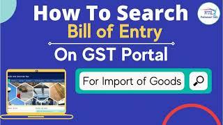 how to search bill of entry for import of goods on GST Portal | import of goods in India