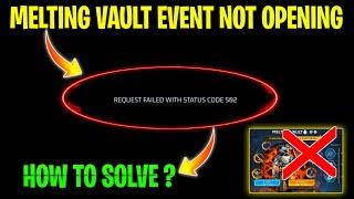 Melting Vault Event Not Open | Melting Vault Event Server Busy | Request Failed With Status Code 429