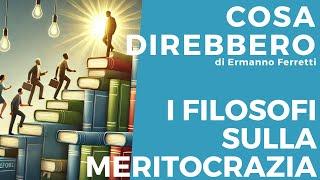 Cosa direbbero i filosofi sulla meritocrazia