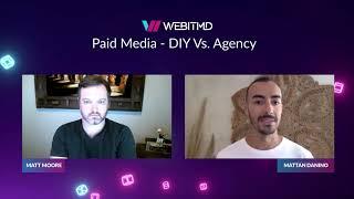Paid Media DIY Vs. Agency: Which One Should You Choose? When and Why? | WEBITMD