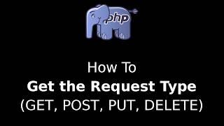 How to get the request type (GET, POST, PUT, DELETE) in PHP