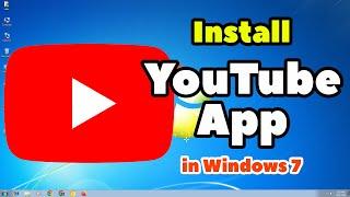 How to Download & Install YouTube App in Windows 7 PC or Laptop