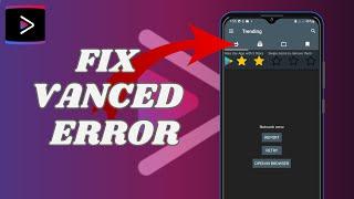 How To Fix Youtube Vanced Error Not Playing Videos