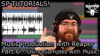 Music Production with Reaper | Part 6 - Using Samples with Music! | SP TUTORIALS