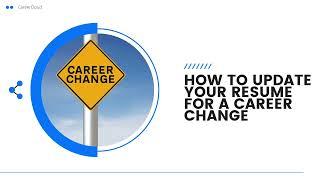 How To Update Your Resume For A Career Change