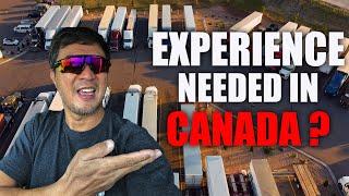 IS EXPERIENCE NEEDED TO BE A TRUCK DRIVER IN CANADA?