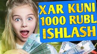 internetda xar kuni 1000 rubl ishlash 2023