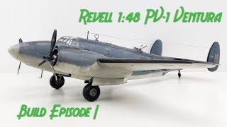 Revell 1:48 PV-1 Ventura | Scale Model Build (Episode I)