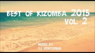 Kizomba 2015 vol.2 (Best of Kizomba)