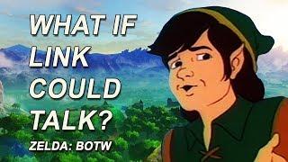 Well Excuse Me, Princess! What if Link Could Talk? | Zelda: Breath of the Wild