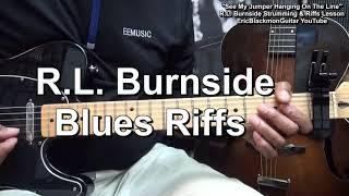 How To Play SEE MY JUMPER HANGING ON THE LINE R.L. Burnside Guitar Riffs @EricBlackmonGuitar​