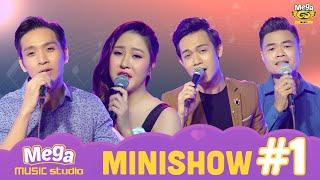 MEGA MUSIC MINISHOW #1 |  NHỮNG BẢN NHẠC VÀNG BẤT HỦ CÙNG NĂM THÁNG