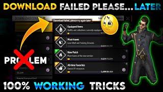 Download Failed Please Try Again Later | Free Fire Download Failed Please Try Again Later