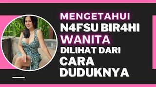 N4fsu Bir4hi Wanita Ternyata Dapat Dilihat Dari Cara Duduknya Sehari hari