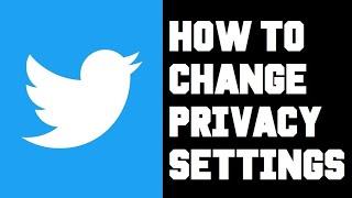 Twitter How To Change Privacy Settings - Twitter How To Protect Your Tweets - Make Tweets Private