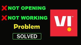 How to Fix Vi App Not Working Problem | Vi Not Opening in Android & Ios