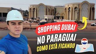 VEJA como ESTÁ o SHOPPING DUBAI em PEDRO JUAN CABALLERO um NOVO conceito de COMPRAR no PARAGUAI