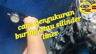 Cara pengukuran buring atau silinder liner