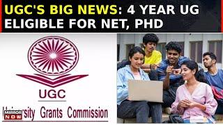 Great News For PhD Aspirants, UGC Allows FYUP Students Direct Entry To NET, PhD Program! | Top News