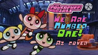 The Powerpuff Girls Sing We Are Number One (Ai Cover)