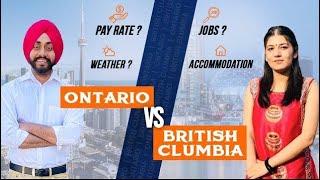 BRITISH CLUMBIA VS ONTARIO  WHICH ONE IS BEST FOR STUDENTS??