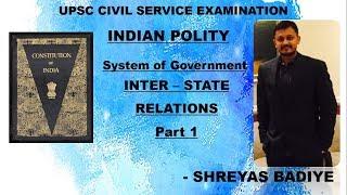 Indian Polity by Laxmikant | Inter State Relations | Part 1 | UPSC - IAS