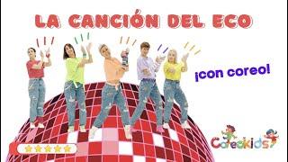 COREOKIDS - La canción del ECO con baile. ¡Sigue el ritmo! para niños y niñas bailongos