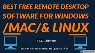 Best Free Remote desktop software for Windows /Mac/& Linux