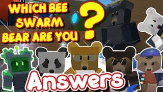 Which Bee Swarm Bear Are You? - Answers (Part 2)